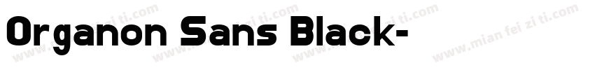 Organon Sans Black字体转换